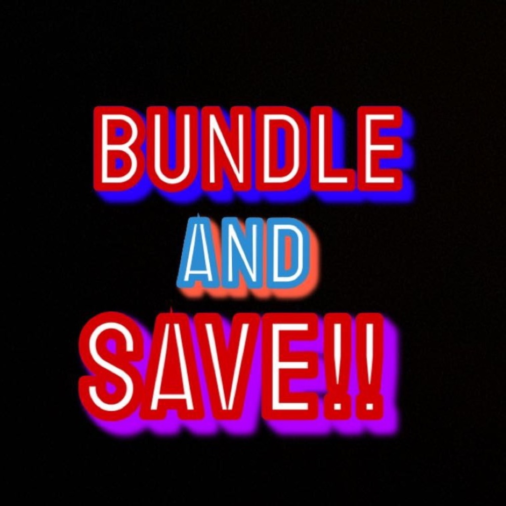 Bundle items and save $$$$